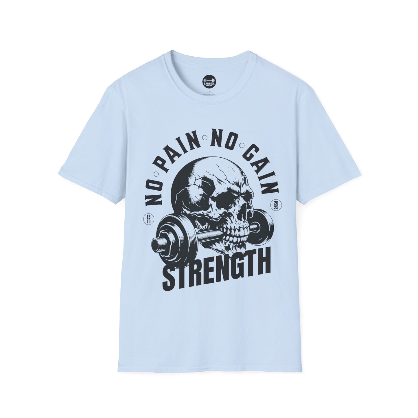 No Pain No Gain Strength T-Shirt