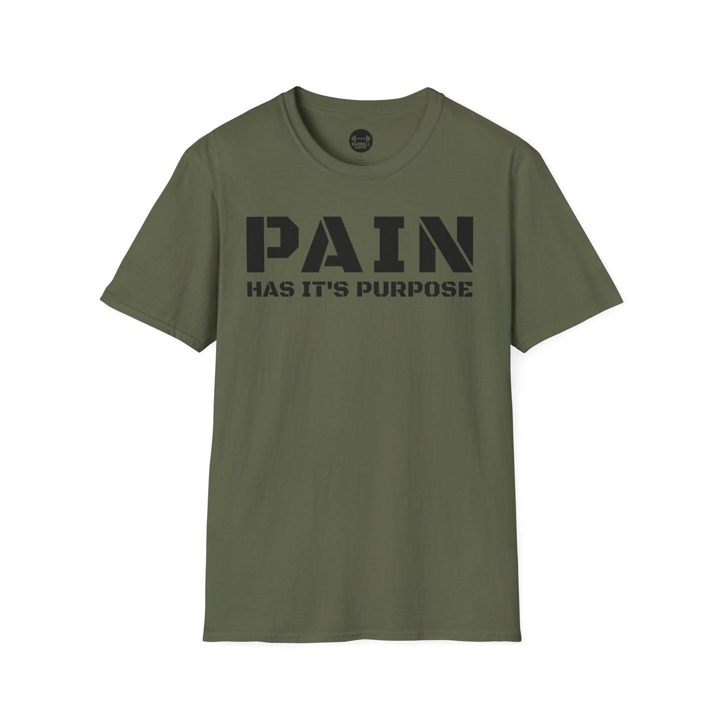 PAIN Has Its Purpose T-Shirt
