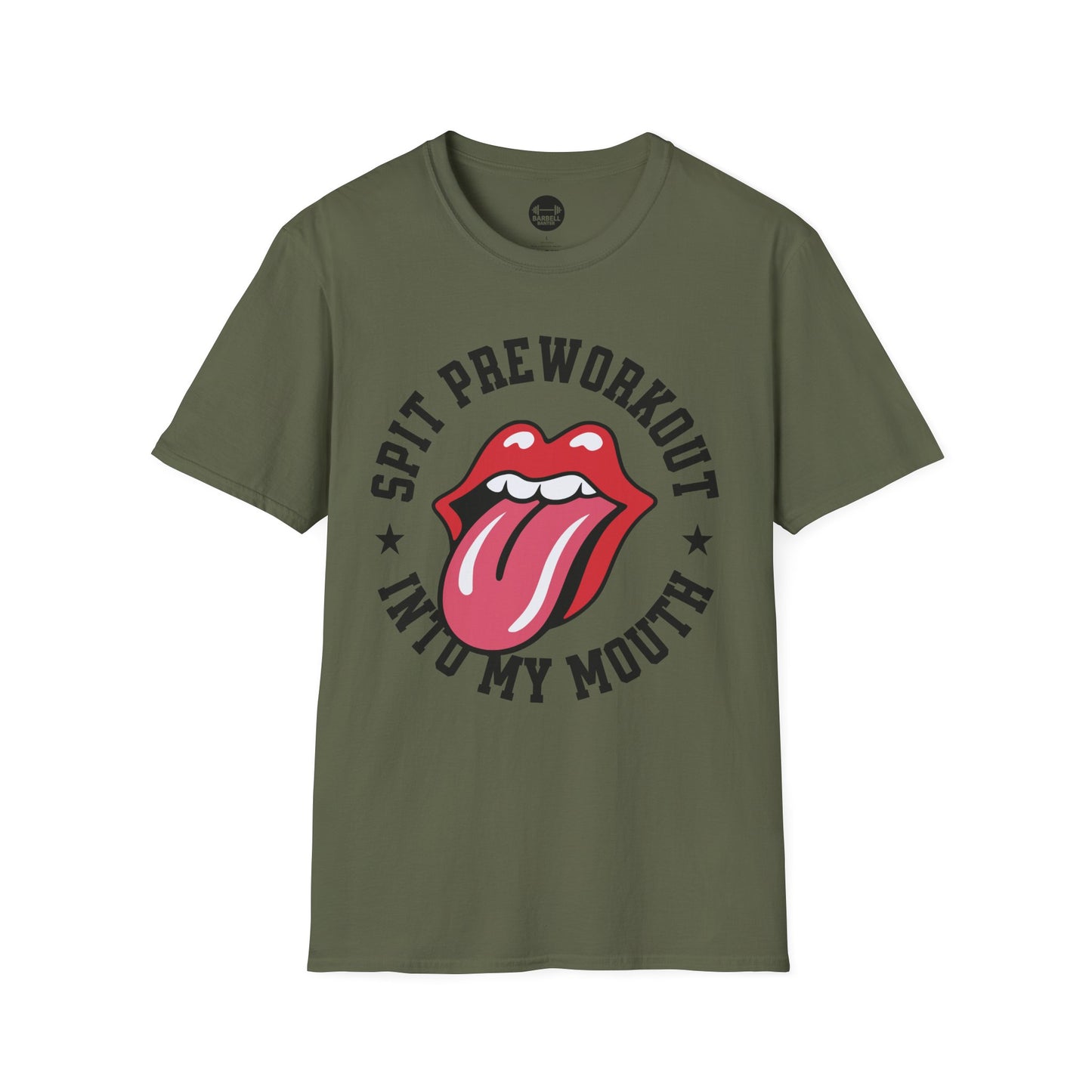 Spit Pre Workout Into My Mouth T-Shirt
