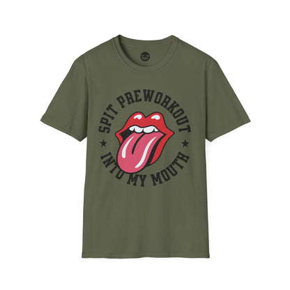 Spit Pre Workout Into My Mouth T-Shirt