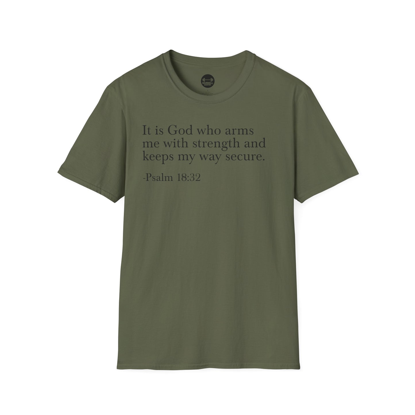 Psalm 18:32 T-Shirt