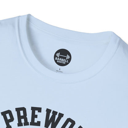 Spit Pre Workout Into My Mouth T-Shirt