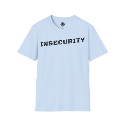Insecurity T-Shirt