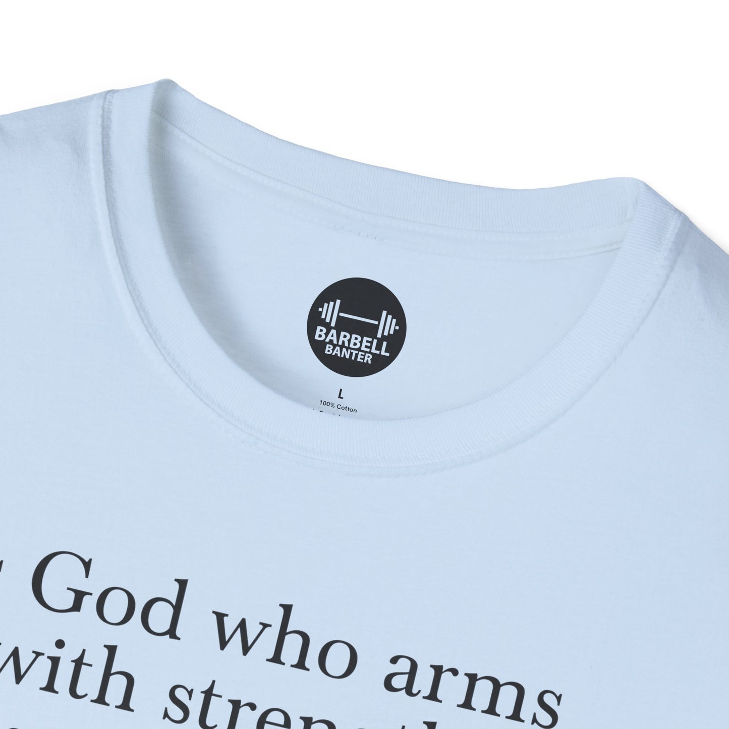 Psalm 18:32 T-Shirt