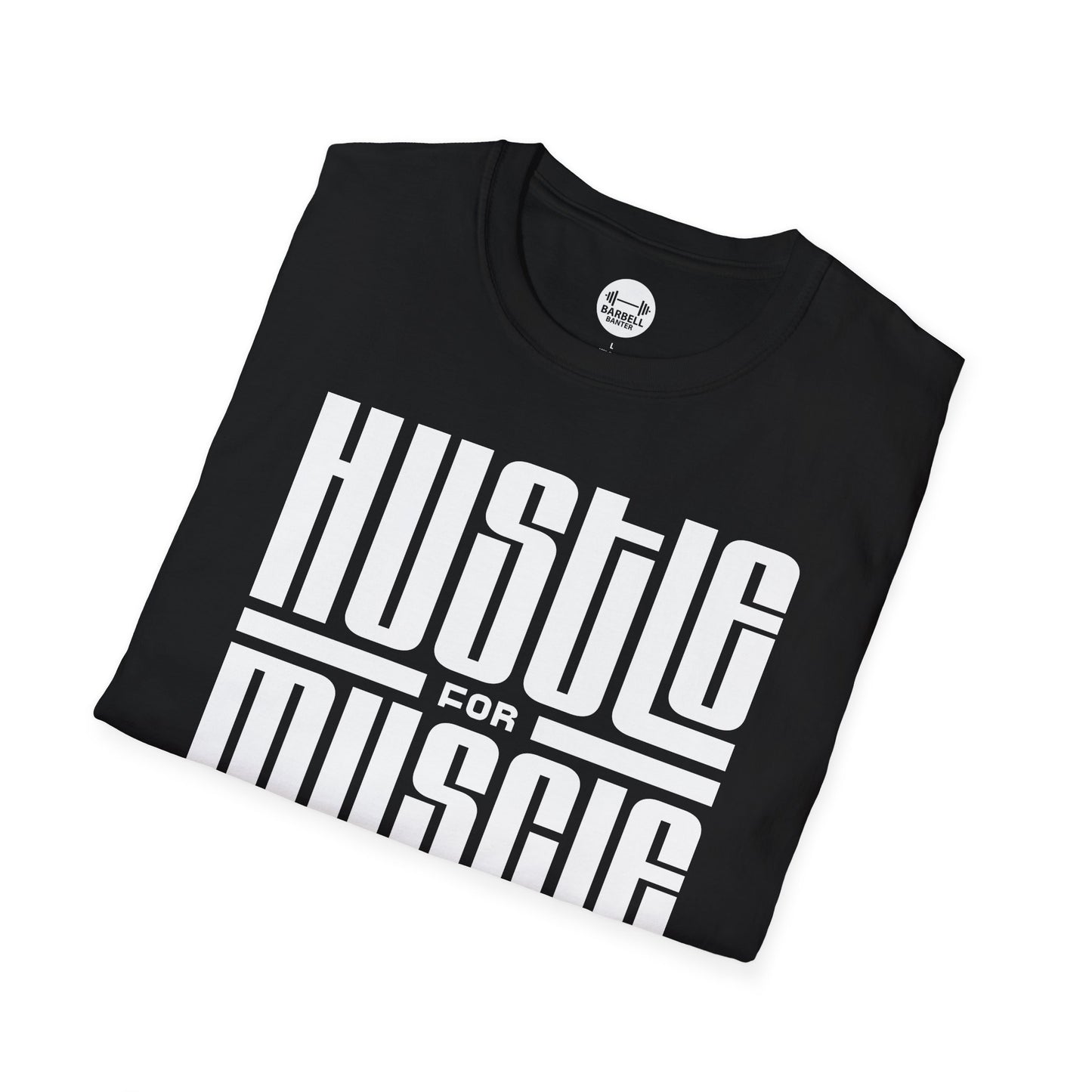Hustle For Muscle T-Shirt