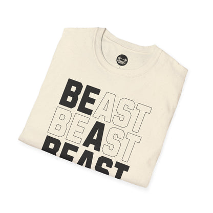 Be A Beast T-Shirt