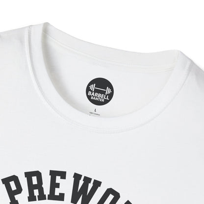 Spit Pre Workout Into My Mouth T-Shirt
