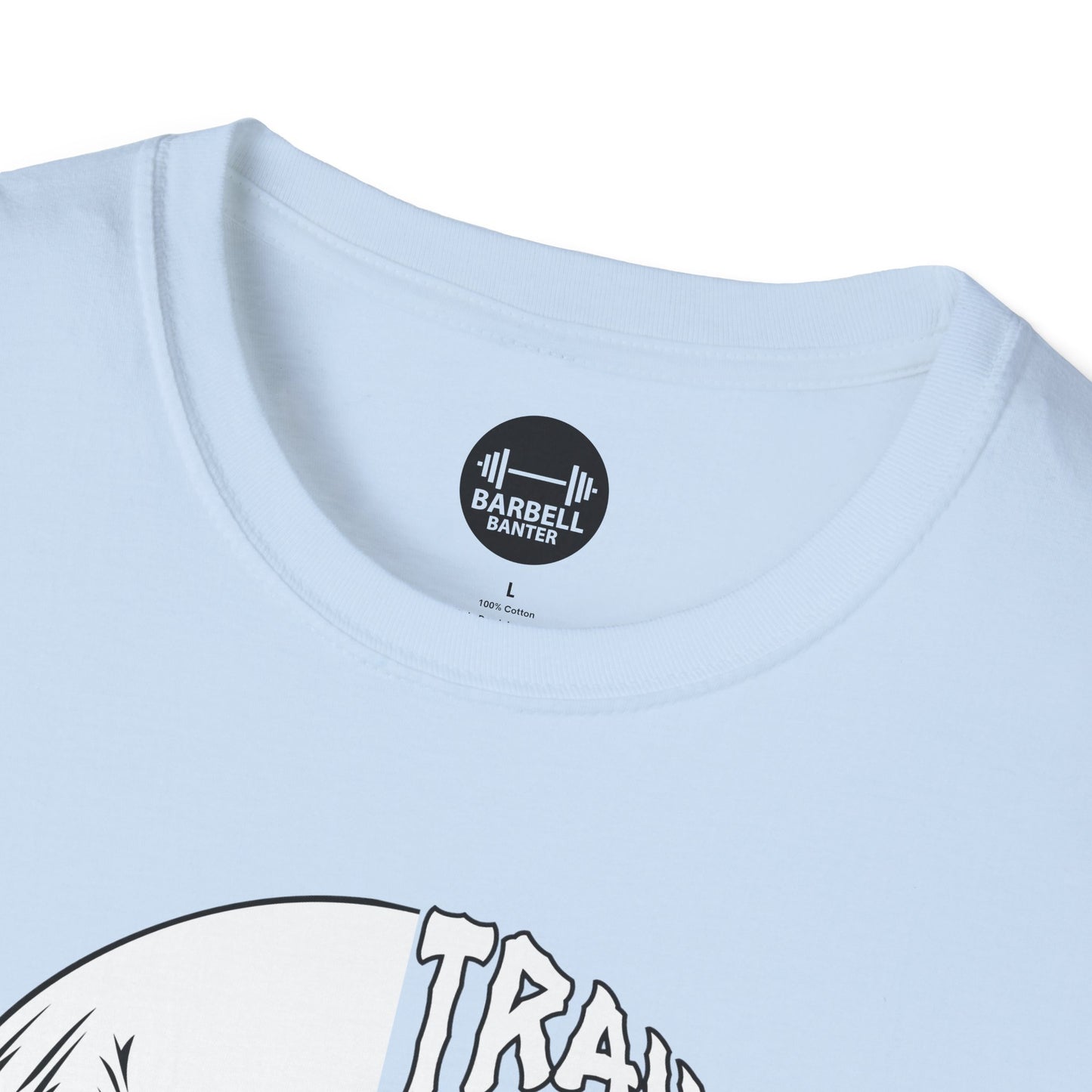 Train Insane or Remain The Same T-Shirt