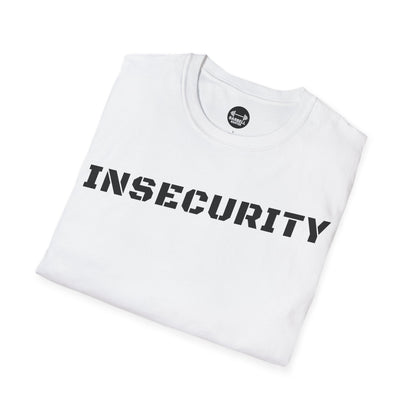 Insecurity T-Shirt