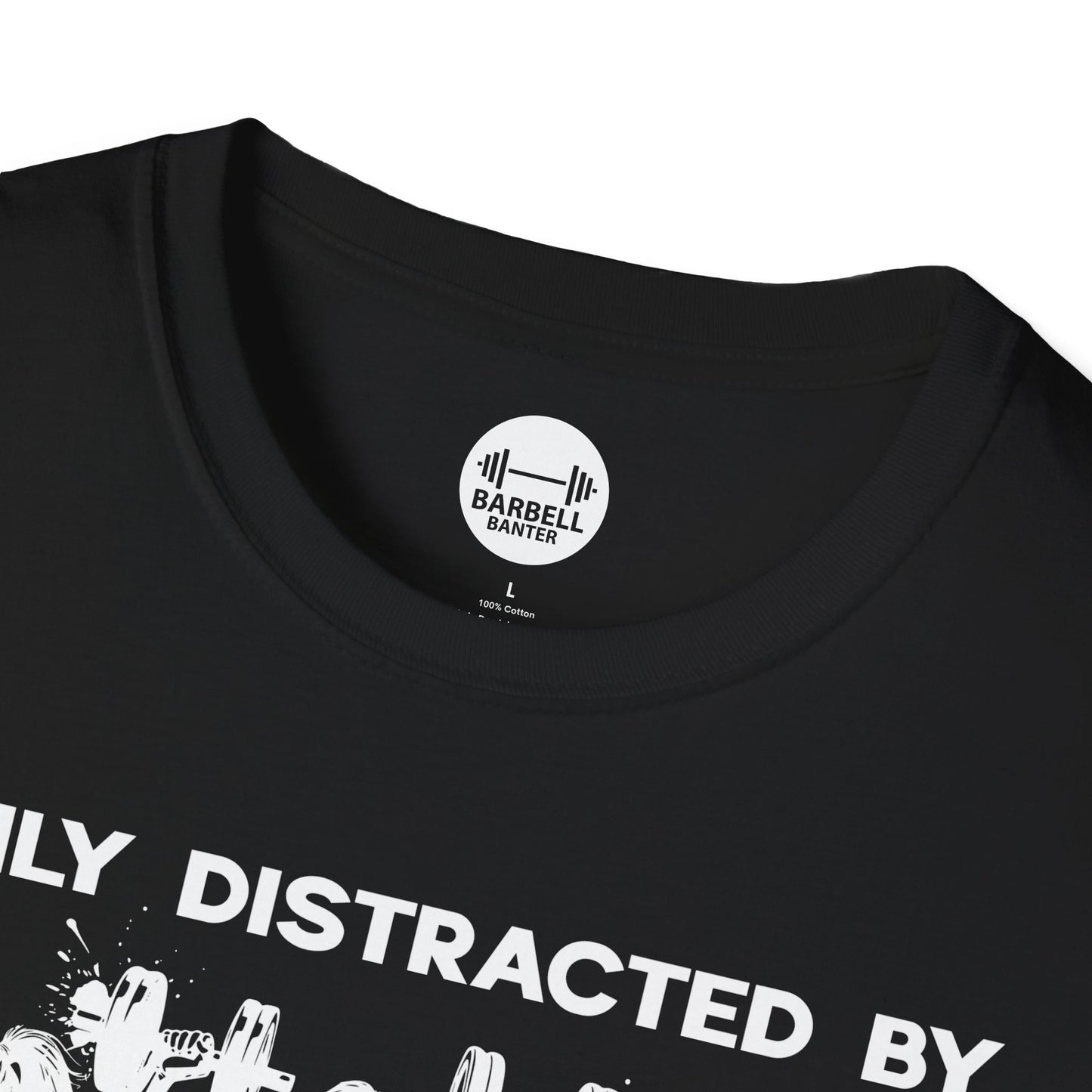 Easily Distracted by Gym Baddies T-Shirt