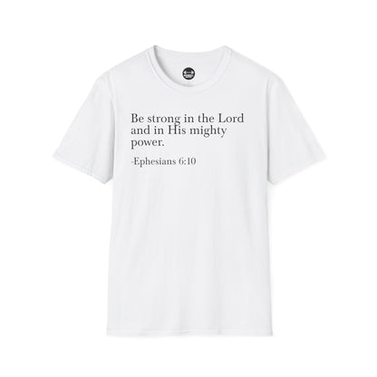 Ephesians 6:10 T-Shirt