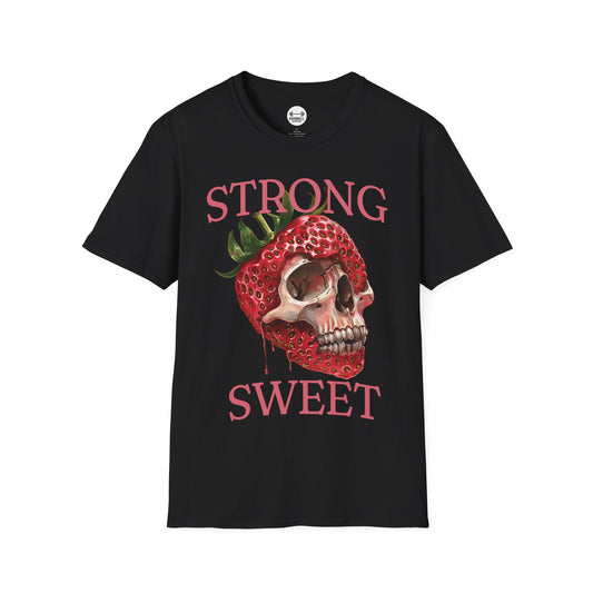 Strong And Sweet T-Shirt