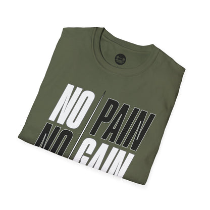 NO PAIN NO GAIN T-Shirt