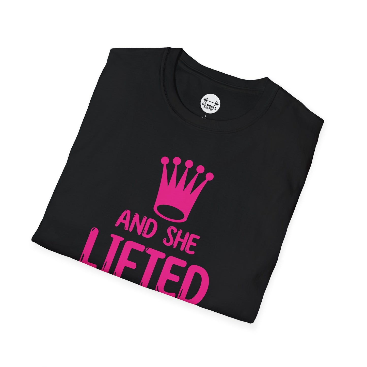 She Lifted Heavily Ever After T-Shirt