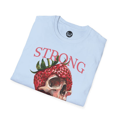 Strong And Sweet T-Shirt