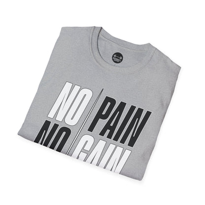 NO PAIN NO GAIN T-Shirt