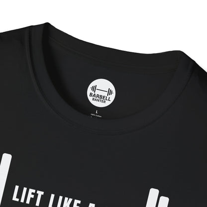Lift Like A Girl T-Shirt