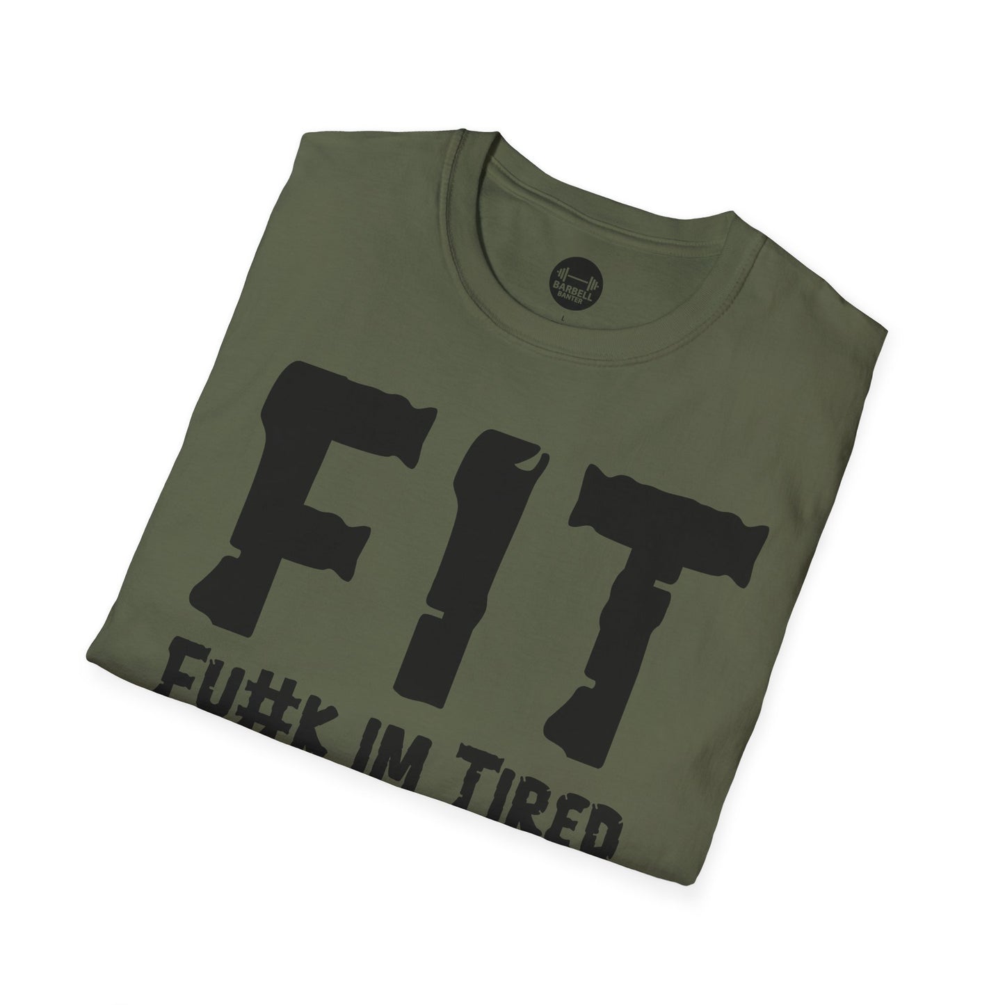 FIT Fu#k Im Tired T-Shirt