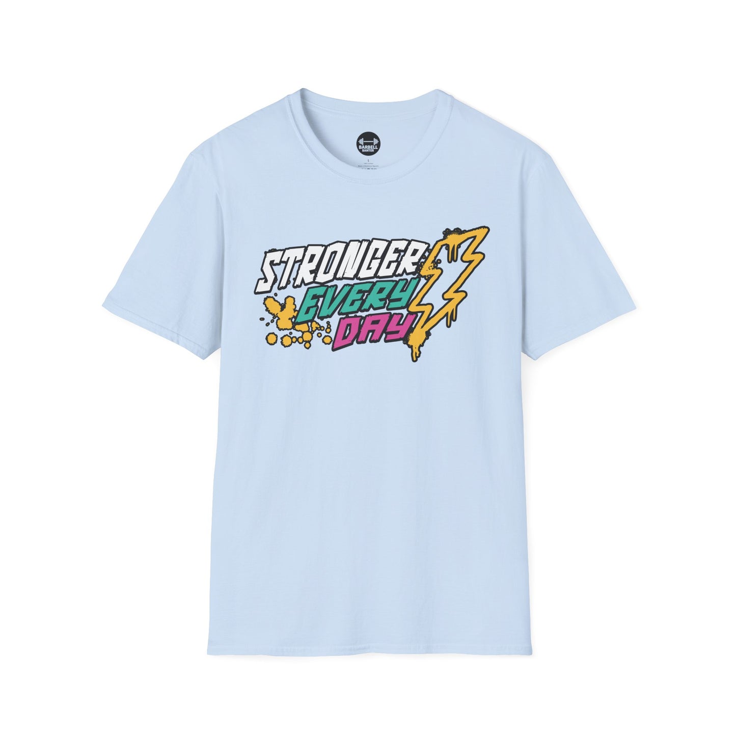 Stronger Every Day T-Shirt