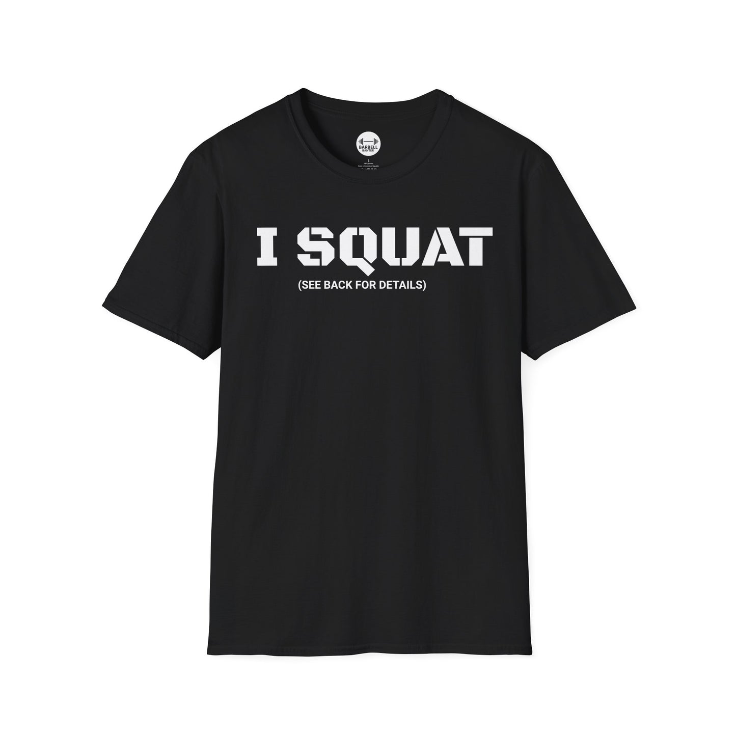 I Squat See Back For Details T-Shirt
