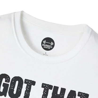 I Got That Dog In Me T-Shirt