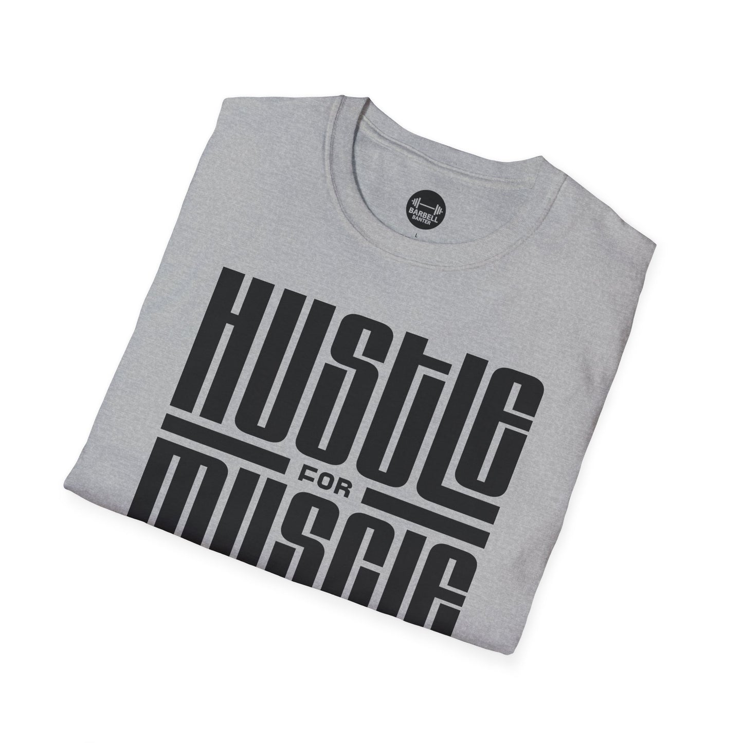 Hustle For Muscle T-Shirt