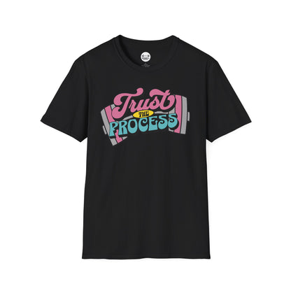Trust The Process T-Shirt