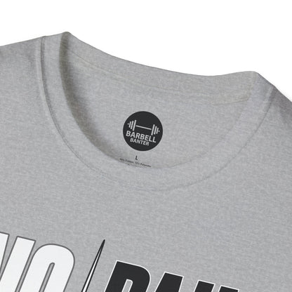 NO PAIN NO GAIN T-Shirt