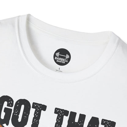 I Got That Dog In Me T-Shirt