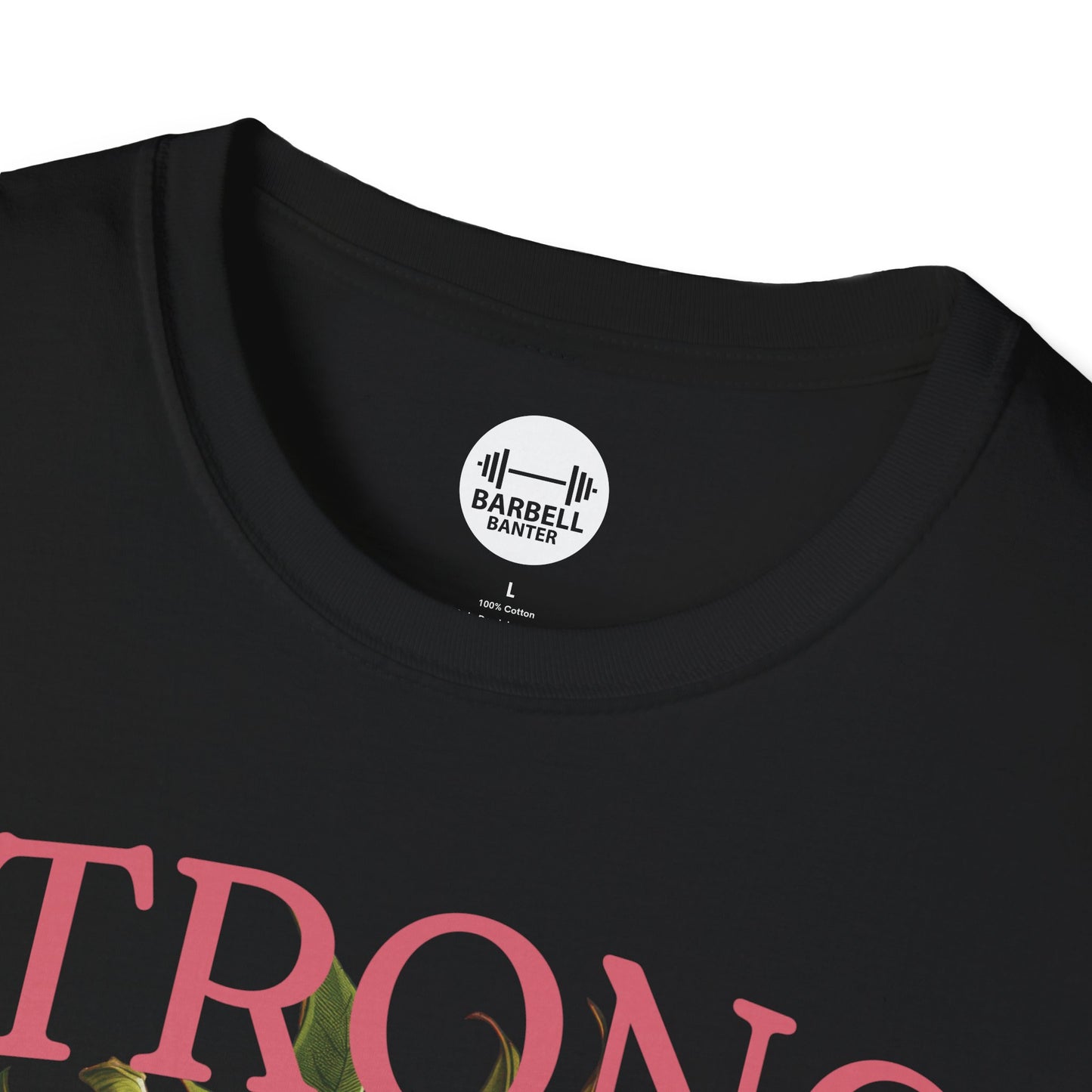 Strong And Sweet T-Shirt