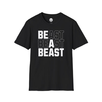 Be A Beast T-Shirt