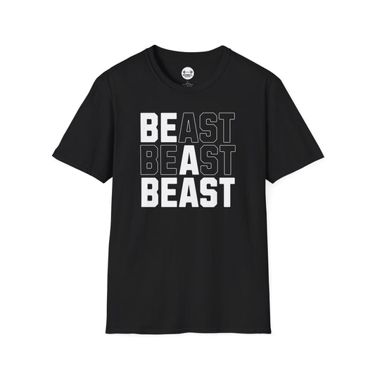 Be A Beast T-Shirt