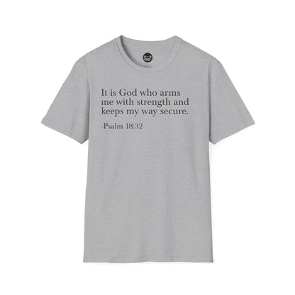 Psalm 18:32 T-Shirt