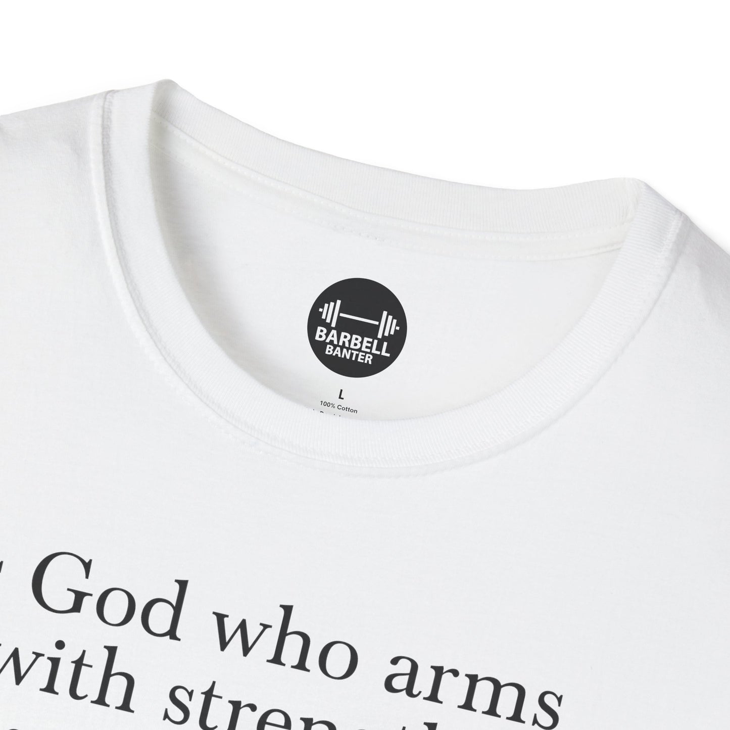 Psalm 18:32 T-Shirt