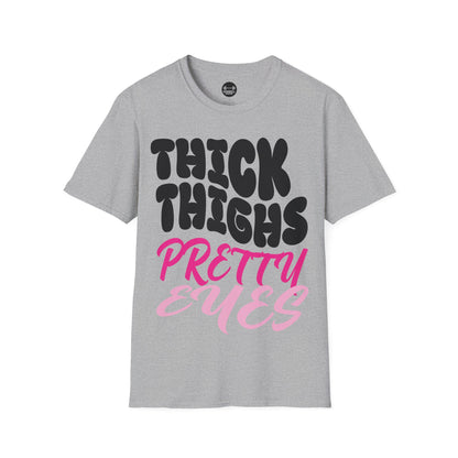 Thick Thighs Pretty Eyes T-Shirt