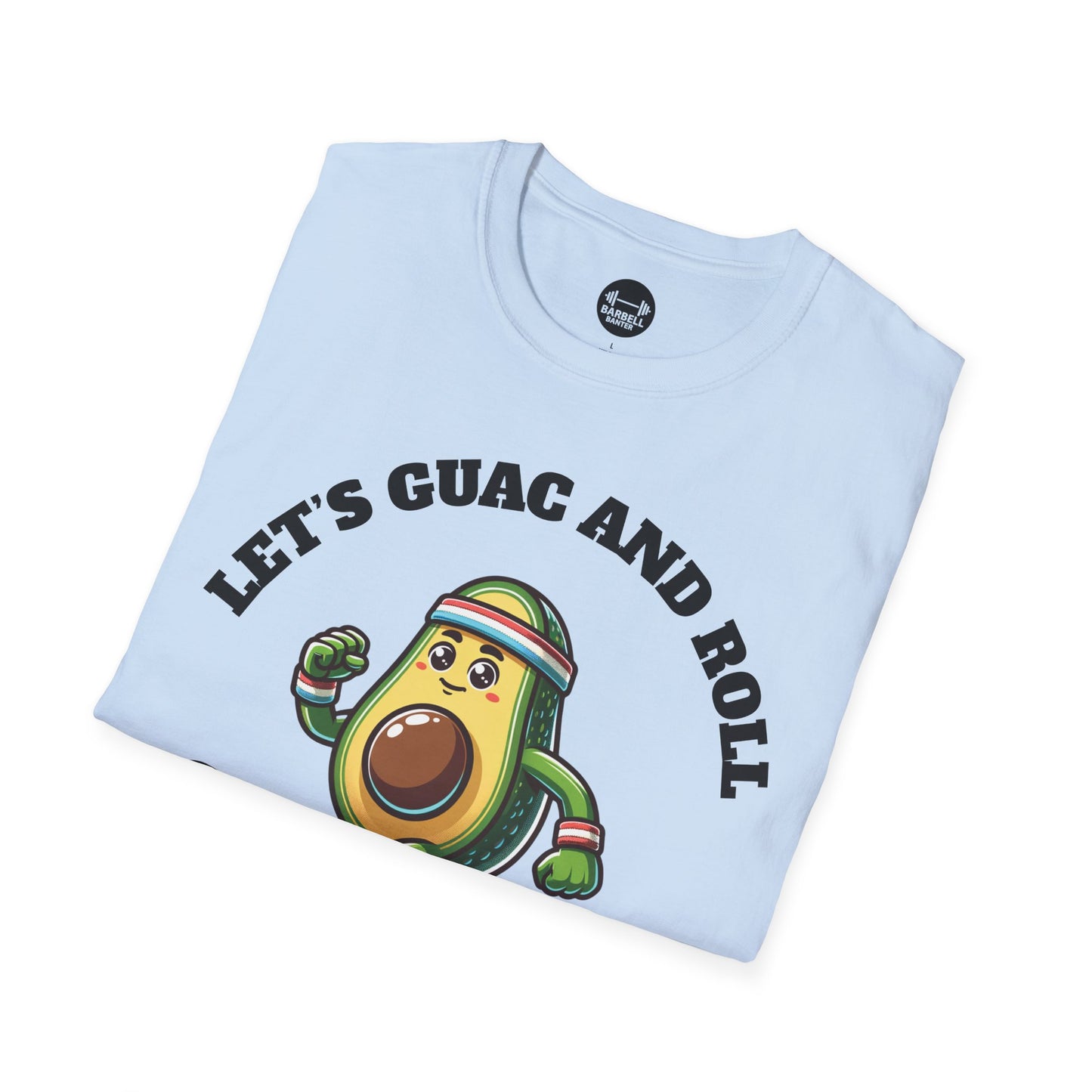 Let's Guac And Roll T-Shirt