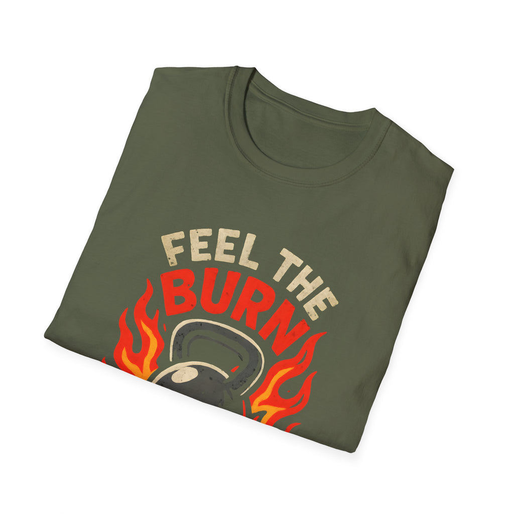 Feel the Burns T-Shirt