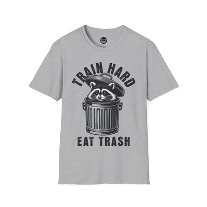 Train Hard Eat Trash T-Shirt