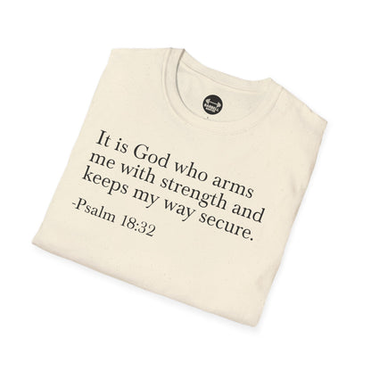 Psalm 18:32 T-Shirt
