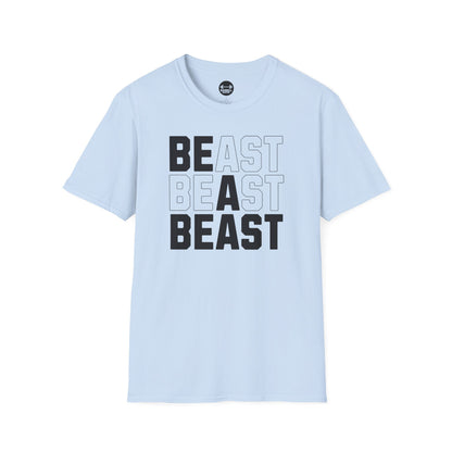 Be A Beast T-Shirt